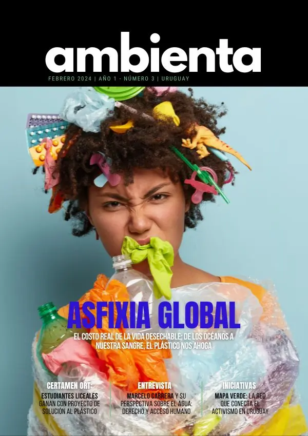 Tapa de la Revista Ambienta, edición Febrero 2024. Fotografía de una persona joven con desechos de plástico en el cabello y la boca, con el titular principal "Asfixia Global" sobre el costo real del plástico y la vida desechable.